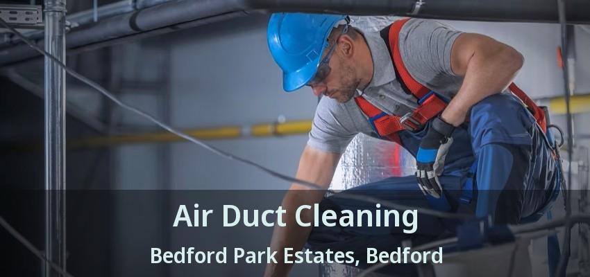 Air Duct Cleaning Bedford Park Estates, Bedford - TX
