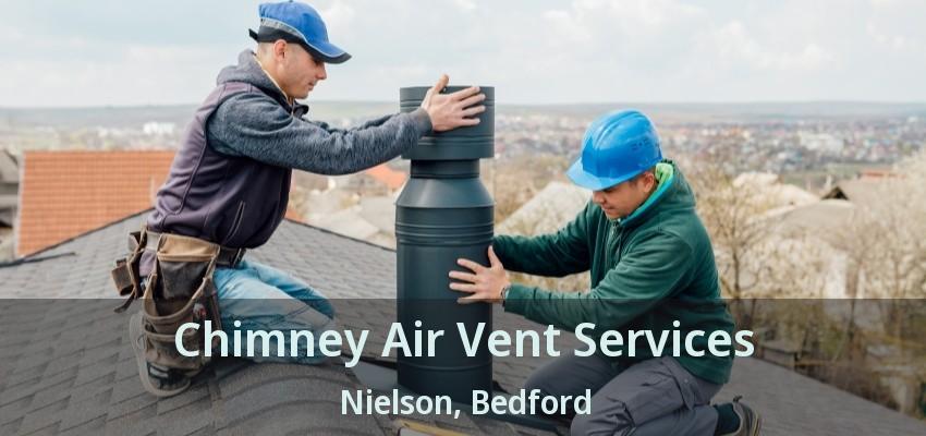 Chimney Air Vent Services Nielson, Bedford - TX