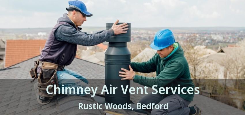 Chimney Air Vent Services Rustic Woods, Bedford - TX