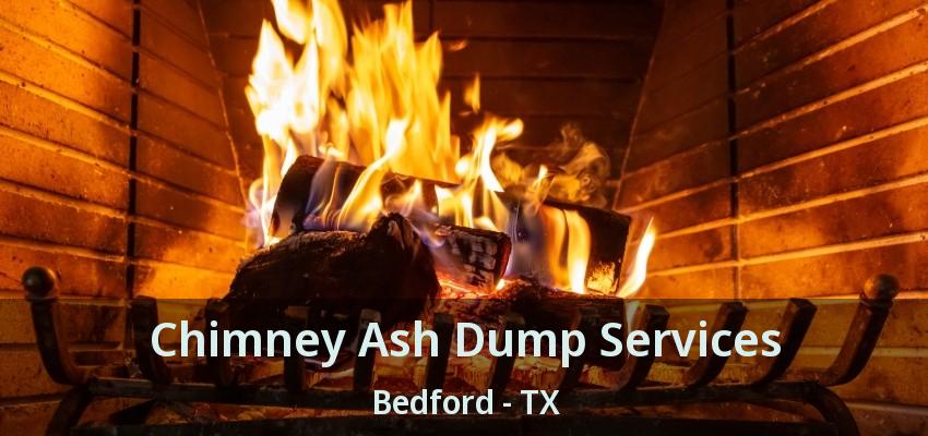 Chimney Ash Dump Services Bedford - TX