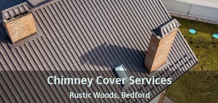 Chimney Cover Services Rustic Woods, Bedford - TX