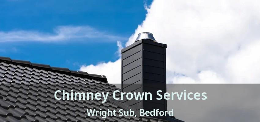 Chimney Crown Services Wright Sub, Bedford - TX