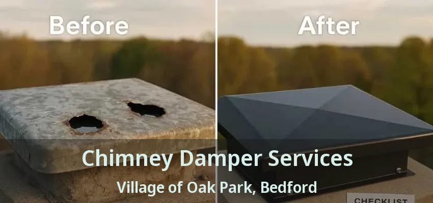 Chimney Damper Services Village of Oak Park, Bedford - TX
