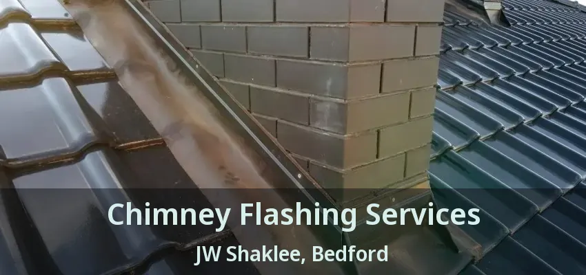 Chimney Flashing Services JW Shaklee, Bedford - TX