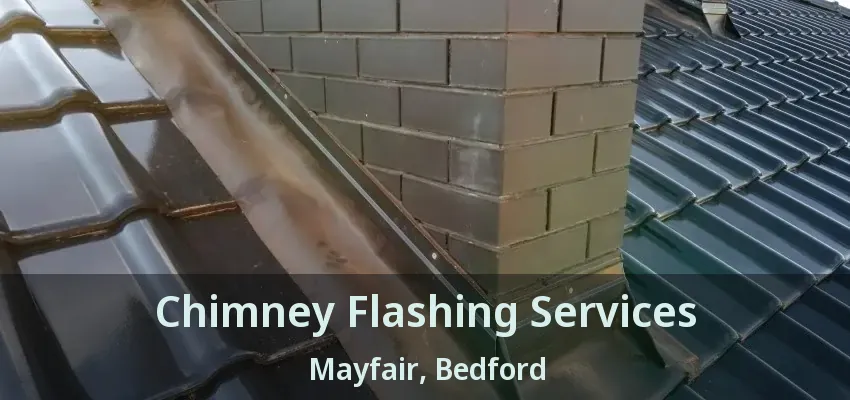 Chimney Flashing Services Mayfair, Bedford - TX