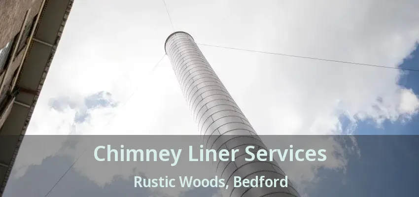 Chimney Liner Services Rustic Woods, Bedford - TX