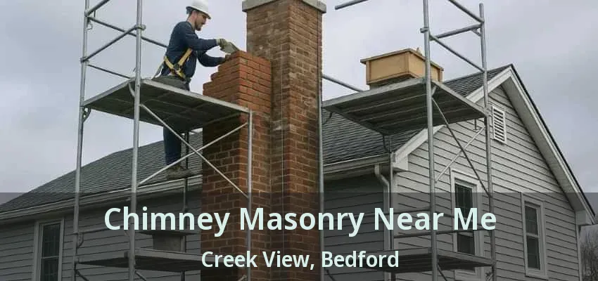 Chimney Masonry Near Me Creek View, Bedford - TX