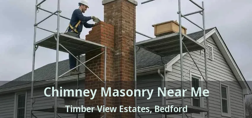 Chimney Masonry Near Me Timber View Estates, Bedford - TX