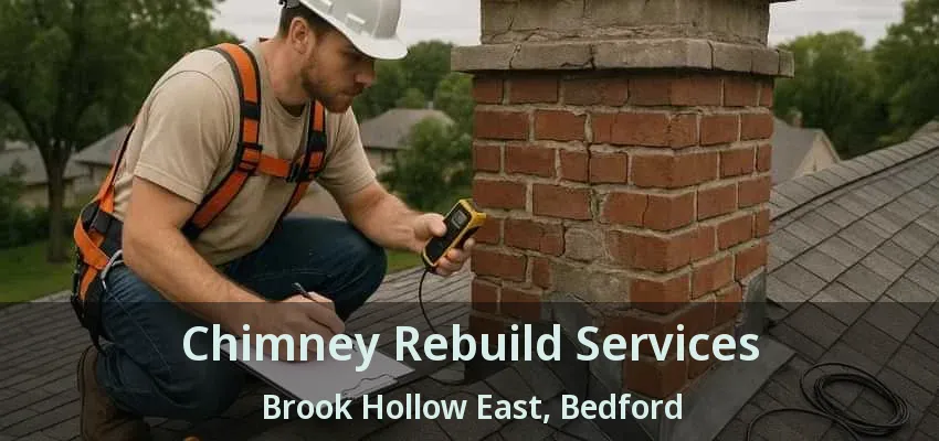 Chimney Rebuild Services Brook Hollow East, Bedford - TX