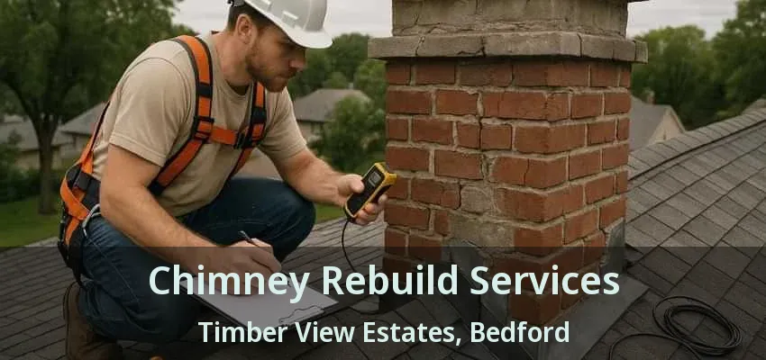 Chimney Rebuild Services Timber View Estates, Bedford - TX