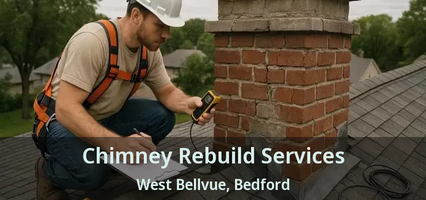 Chimney Rebuild Services West Bellvue, Bedford - TX
