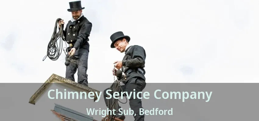 Chimney Service Company Wright Sub, Bedford - TX