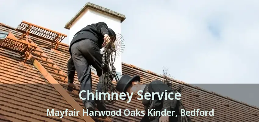 Chimney Service Mayfair Harwood Oaks Kinder, Bedford - TX