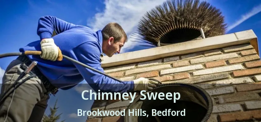 Chimney Sweep Brookwood Hills, Bedford - TX