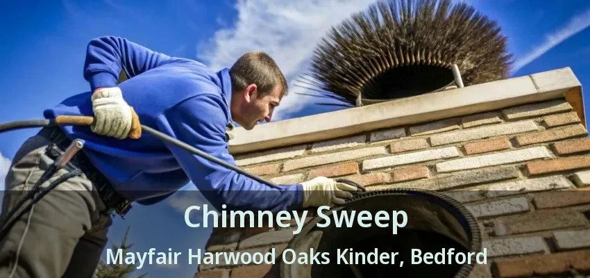 Chimney Sweep Mayfair Harwood Oaks Kinder, Bedford - TX