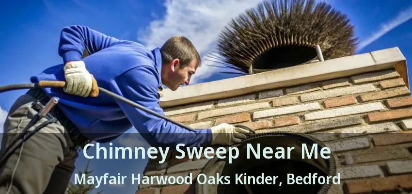 Chimney Sweep Near Me Mayfair Harwood Oaks Kinder, Bedford - TX
