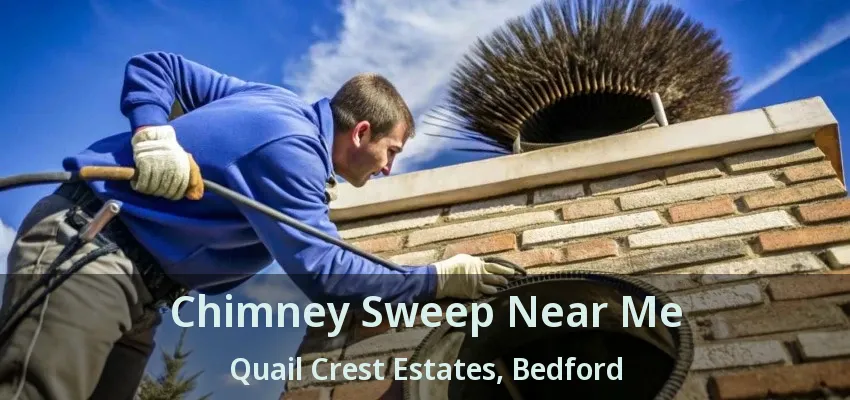 Chimney Sweep Near Me Quail Crest Estates, Bedford - TX