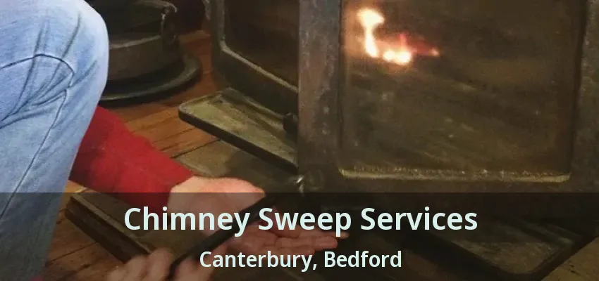 Chimney Sweep Services Canterbury, Bedford - TX