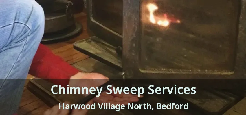 Chimney Sweep Services Harwood Village North, Bedford - TX