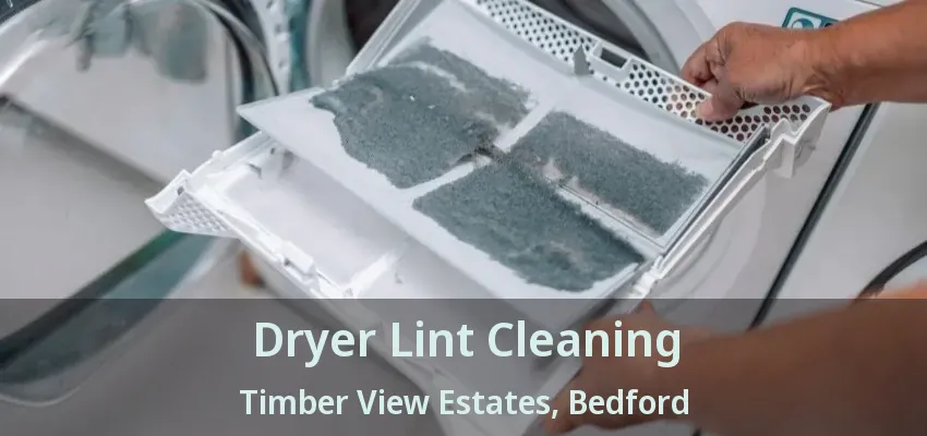 Dryer Lint Cleaning Timber View Estates, Bedford - TX