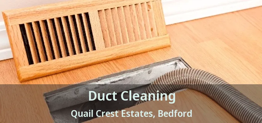 Duct Cleaning Quail Crest Estates, Bedford - TX