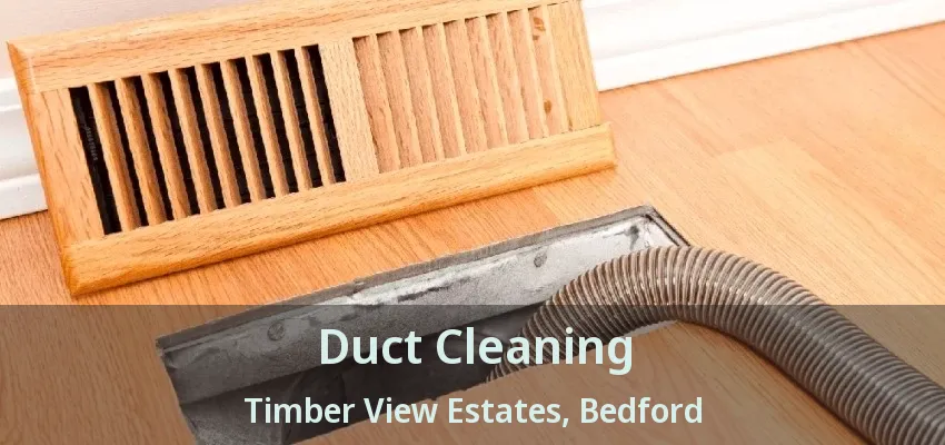 Duct Cleaning Timber View Estates, Bedford - TX