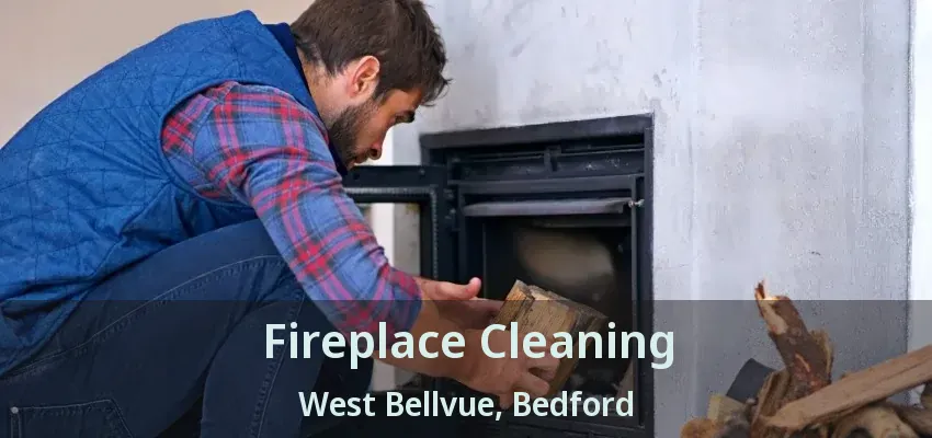 Fireplace Cleaning West Bellvue, Bedford - TX