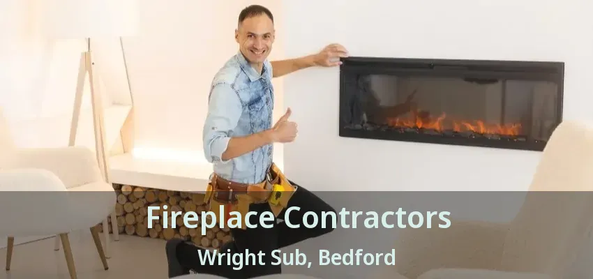 Fireplace Contractors Wright Sub, Bedford - TX