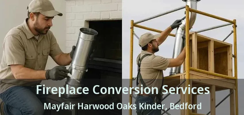 Fireplace Conversion Services Mayfair Harwood Oaks Kinder, Bedford - TX
