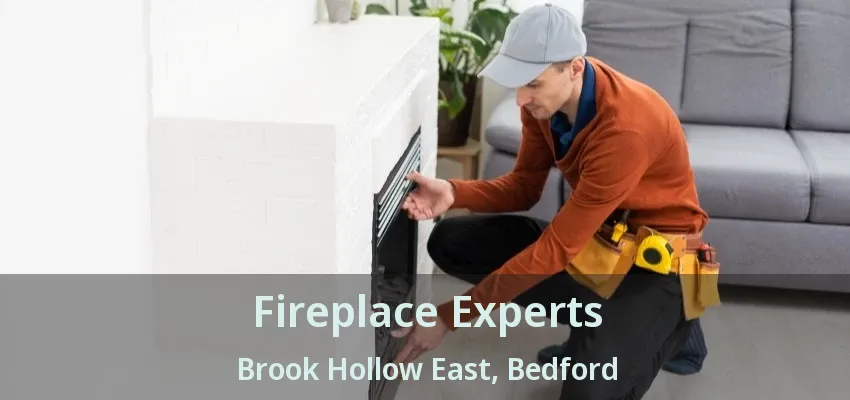 Fireplace Experts Brook Hollow East, Bedford - TX