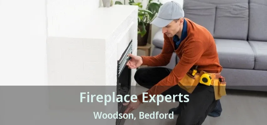 Fireplace Experts Woodson, Bedford - TX