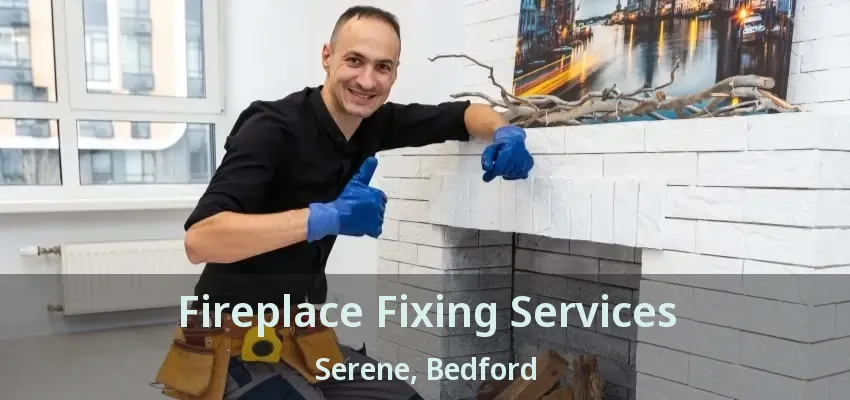 Fireplace Fixing Services Serene, Bedford - TX