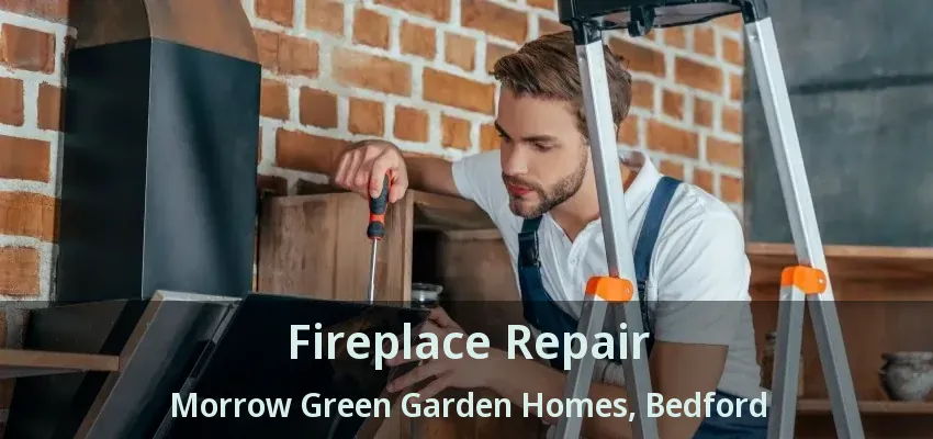 Fireplace Repair Morrow Green Garden Homes, Bedford - TX