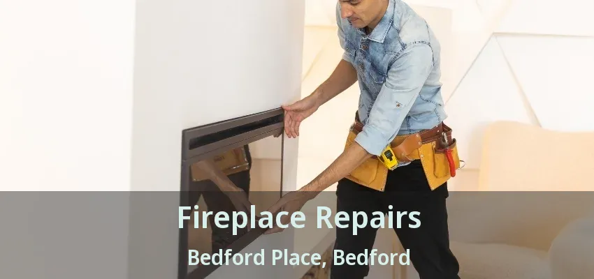 Fireplace Repairs Bedford Place, Bedford - TX