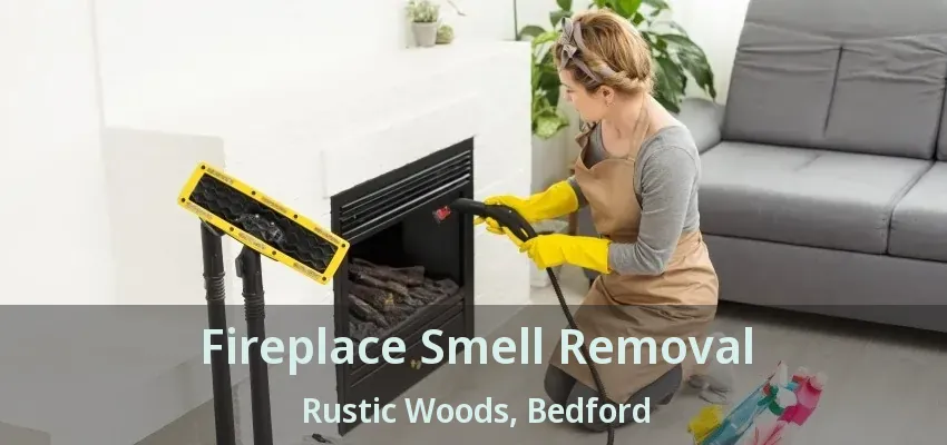 Fireplace Smell Removal Rustic Woods, Bedford - TX
