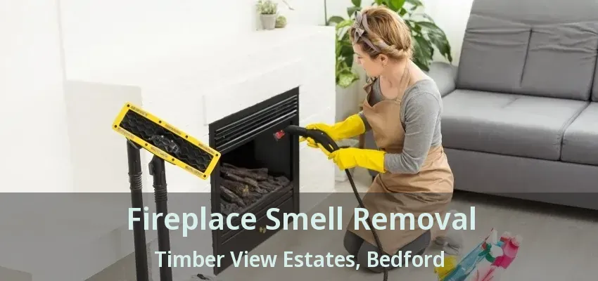 Fireplace Smell Removal Timber View Estates, Bedford - TX