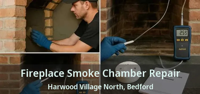 Fireplace Smoke Chamber Repair Harwood Village North, Bedford - TX