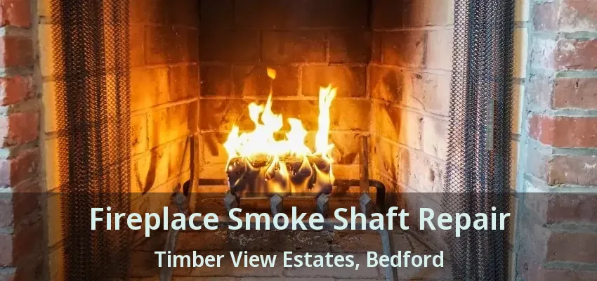 Fireplace Smoke Shaft Repair Timber View Estates, Bedford - TX