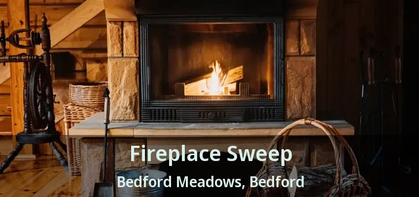 Fireplace Sweep Bedford Meadows, Bedford - TX