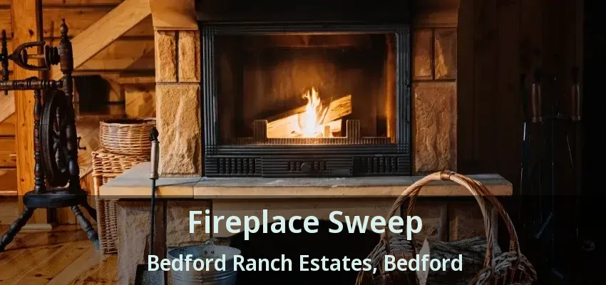 Fireplace Sweep Bedford Ranch Estates, Bedford - TX