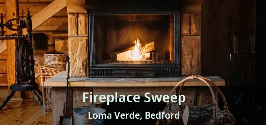 Fireplace Sweep Loma Verde, Bedford - TX