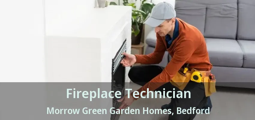 Fireplace Technician Morrow Green Garden Homes, Bedford - TX