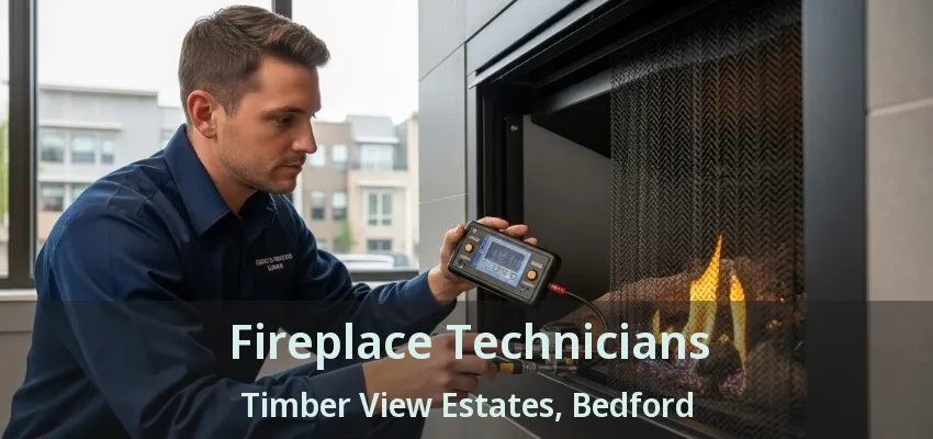 Fireplace Technicians Timber View Estates, Bedford - TX