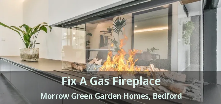 Fix A Gas Fireplace Morrow Green Garden Homes, Bedford - TX