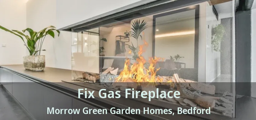 Fix Gas Fireplace Morrow Green Garden Homes, Bedford - TX