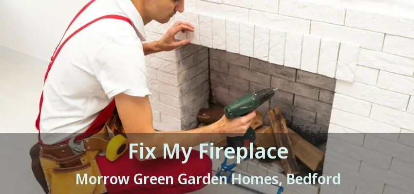 Fix My Fireplace Morrow Green Garden Homes, Bedford - TX