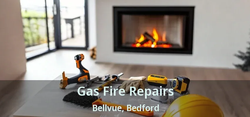 Gas Fire Repairs Bellvue, Bedford - TX