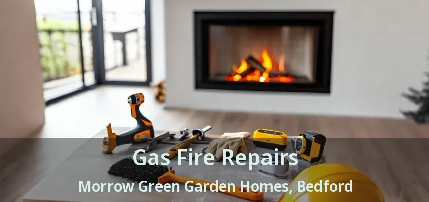 Gas Fire Repairs Morrow Green Garden Homes, Bedford - TX