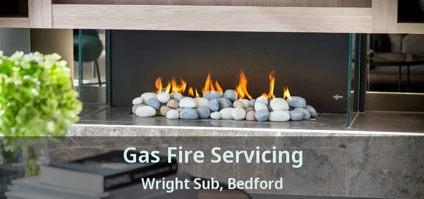 Gas Fire Servicing Wright Sub, Bedford - TX