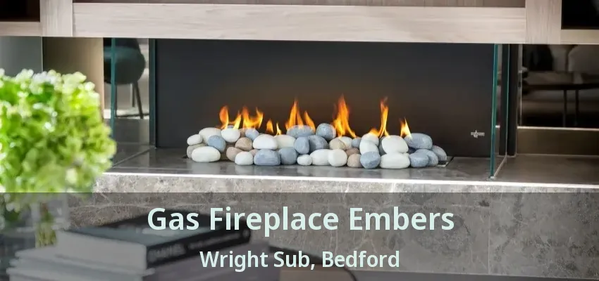 Gas Fireplace Embers Wright Sub, Bedford - TX
